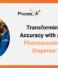 Transforming Material Accuracy with an Advanced Pharmaceutical Weigh & Dispense System