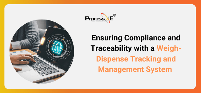 weigh-dispense tracking and management system